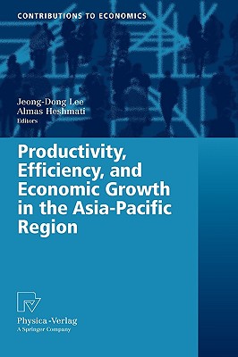 Productivity, Efficiency, and Economic Growth in the Asia-Pacific Region (Contributions to Economics)