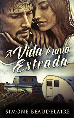 A vida  uma estrada (Portuguese Edition)