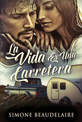 La Vida Es Una Carretera (Spanish Edition)