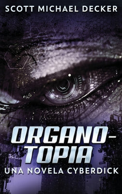 Organotopia - Una novela Cyberdick (Spanish Edition)