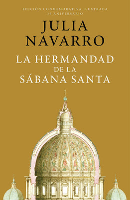 La hermandad de la Sbana Santa (Edicin Conmemorativa) / The Brotherhood of the Holy Shroud (Spanish Edition)