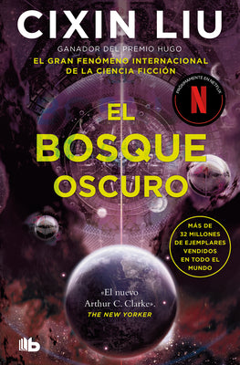 El bosque oscuro / The Dark Forest (EL PROBLEMA DE LOS TRES CUERPOS / THE THREE-BODY PROBLEM SERIES) (Spanish Edition)