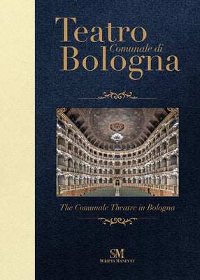 Teatro Comunale di Bologna - The Comunale Theatre (English and Italian Edition)