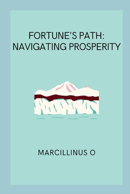 Fortune's Path: Navigating Prosperity