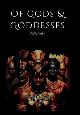 Of gods and goddesses: Vol. 1 (Volume 1)