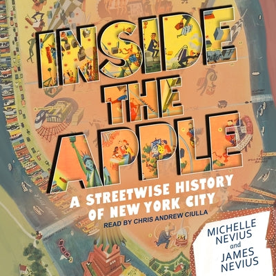 Inside the Apple: A Streetwise History of New York City