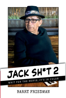 Jack Sh*t 2: Wait For the Movie, It's in Color (Jack Sh*t Trilogy)