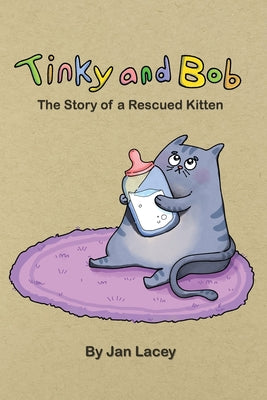 Tinky and Bob: The Story of a Rescued Kitten