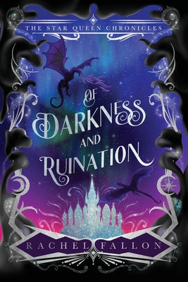 Of Darkness and Ruination (The Star Queen Chronicles)